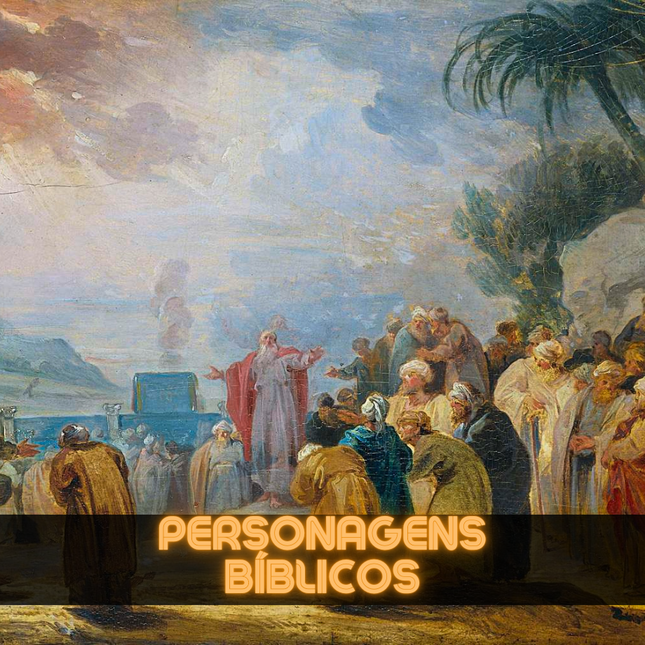 Os 51 Personagens Bíblicos - Mais Importantes da Bíblia
