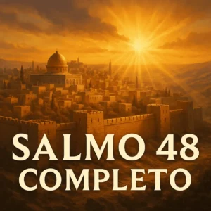 Salmo 48 completo: A Grandeza de Deus e a Fortaleza de Sião